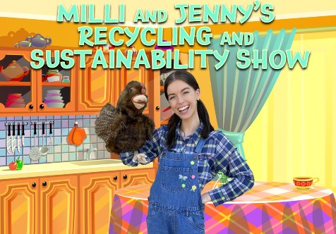 Milli and Jenny's Recycling and Sustainability Show