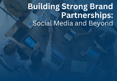 Building Strong Brand Partnerships on Social Media and Beyond
